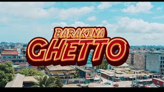 Barakina  Ghetto  Clip Officiel 2024 [upl. by Baseler390]