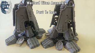 Warlord Titan Assembly  Part 1 Legs slideshow and short video [upl. by Assiralk]