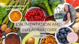 L Alimentation antiinflammatoire  Partie 3 [upl. by Yrrac458]