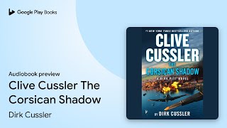 Clive Cussler The Corsican Shadow by Dirk Cussler · Audiobook preview [upl. by Guibert]