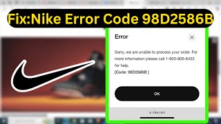 Nike Error Code 98D2586B  Quick fix [upl. by Clellan]