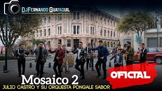 Mosaico 2  Julio Castro y su Orquesta Video Oficial HD [upl. by Michi]