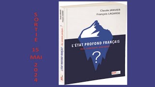 L’État profond français Qui comment pourquoi…  par Claude Janvier et François Lagarde [upl. by Malka763]