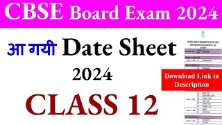 cbse date sheet 2024 cbse class 12 date sheet 2024 cbse latest news cbse board exam 2024 latest [upl. by Atiugal]