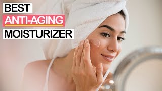 10 Best AntiAging Moisturizers 2019  Best AntiWrinkle Cream [upl. by Dieball]