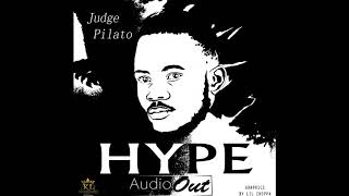 Hype Official Audio By Judge Pilato aka Sir Balambuzi [upl. by Amann233]