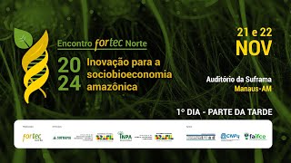 Encontro Fortec Norte 2024  Parte da Tarde [upl. by Junna644]