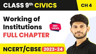 Working of Institutions  Full Chapter  Class 9 Civics [upl. by Athallia]