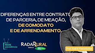 DIFERENÇAS ENTRE CONTRATO DE PARCERIA DE MEAÇÃO DE COMODATO E DE ARRENDAMENTO  Radar Rural [upl. by Nimzaj607]