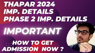 THAPAR 2024  IMPORTANT NOTIFICATION REGARDING PHASE 2  WHAT ARE POSSIBILITIES FOR PHASE 2ND [upl. by Mesics]