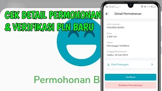 CARA CEK DETAIL PERMOHONAN PLN BARU DAN VERIFIKASI DI PLN MOBILE [upl. by Winnick]