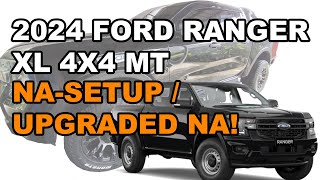 2024 Next Gen Ford Ranger XL 4x4 MT  Nasetup and Upgraded Na [upl. by Mariko]