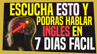 ✅CÓMO aprender INGLÉS en solo 7 días fácil ESCUCHANDO🦻🧠MÉTODO DEFINITIVO que FUNCIONA RÁPIDO🚀 [upl. by Dachia]