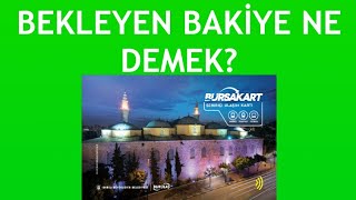 Bursakart Bekleyen Bakiye Ne Demek [upl. by Aihsekan]