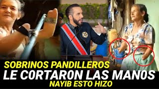 🚨 Pandiller0s le C0RTAR0N LAS MAN0S a una Ancianit4 quw era la tia 😳 Nayib bukele cuenta la Historia [upl. by Norse760]