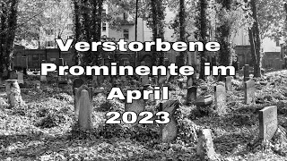 Verstorbene Prominente im April 2023 [upl. by Xirdnek]