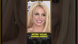 Britney Spears Marries Herself Calls It Most Brilliant Thing Ive Done  World News  WION Shorts [upl. by Ainod]