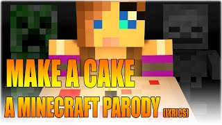 quotIll make a cakequot  A minecraft parody Lyrics [upl. by Eimorej]