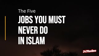 5 Professions Forbidden in Islam You Must Avoid  Islamic Perspective on Career Choices [upl. by Platto]