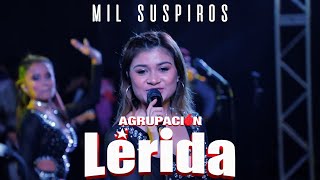 Agrupación Lérida Mil Suspiros En Vivo 2019 Activo Records [upl. by Lladnek265]