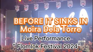 Moira Dela Torre Live Performance “Before it Sinks In” Flomlok Festival 2024  Polomolok South Cot [upl. by Nerahs556]