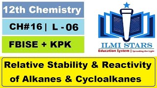 Relative Stability amp Relative Reactivity of Alkanes and Cycloalkanes Class 12 Chemistry Chapter 16 [upl. by Adlay]