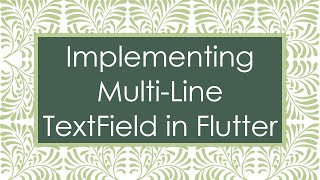 Implementing MultiLine TextField in Flutter [upl. by Koppel79]