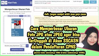 Cara Memperbesar Ukuran Foto JPG atau JPEG agar bisa TerUnggah di Akun SSCASN dalam Pendaftaran CPNS [upl. by Odnanreh]