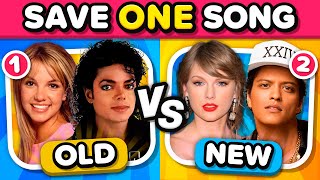 SAVE ONE SONG Old vs New Songs  MUSIC QUIZ 2024 [upl. by Julietta]