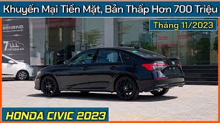 Xe Honda Civic tháng 112023 Giảm tiền mặt các phiên bản xe Civic bản E chỉ hơn 700 triệu [upl. by Euqinim317]