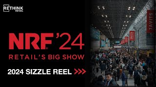 RETHINK Retail at National Retail Federation 2024  Sizzle Reel [upl. by Eriha]