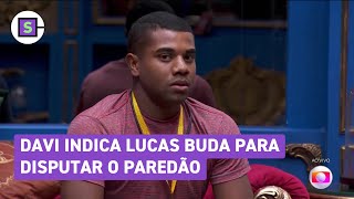 BBB 24 Davi indica Lucas Buda para o próximo Paredão [upl. by Ytisahcal624]