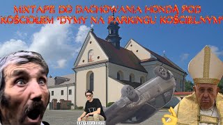 █▬█ █ ▀█▀ MIXTAPE DO DACHOWANIA HONDĄ POD KOŚCIOŁEM  DYMY NA PARKINGU KOŚCIELNYM  █▬█ █ ▀█▀ [upl. by Anhcar]