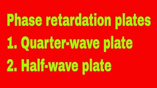 Phase Retardation PlatesQuarter wave Half wave plate [upl. by Suu]