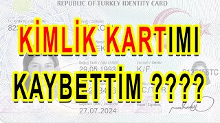 KİMLİK KARTIMI Kaybettim Ne Yapmalıyım KİMLİĞİMİ KAYBETTİM [upl. by Eenot]