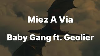 Baby Gang  Miez A Via ft Geolier TestoLyrics [upl. by Enael]