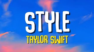 Taylor Swift  Style Lyrics 🎵 [upl. by Ztirf]