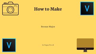 How To Make Bronze Major l Vegas Pro 18 [upl. by Simonsen390]