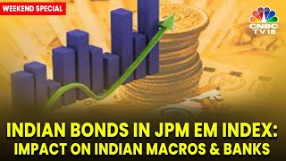 Indian Bonds In JPMorgans Emerging Markets Bond Index What It Means For Indian Macros amp Banks [upl. by Novj]