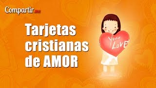 Tarjetas con frases cristianas de amor – 11 postales románticas [upl. by Aiela]