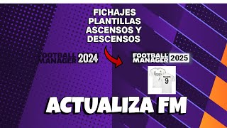 ACTUALIZA tu FM24  FICHAJES ASCENSOS Y DESCENSOS PLANTILLAS [upl. by Beaufert]