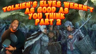 Lotr why some of Tolkien’s elves actually very bad people 2 [upl. by Jaunita]