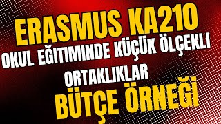 ERASMUS KA210 Okul Eğitiminde Küçük Ölçekli Ortaklıklar BÜTÇE ÖRNEĞİ Abone Ol Bol Bol Yorum Yap [upl. by Baylor416]