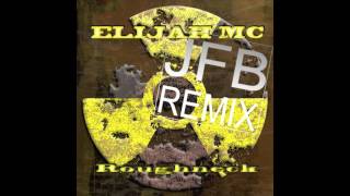 JFB  Dubstep Remix Of Roughneck By Elijah MC [upl. by Enileda]