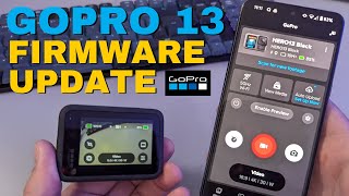 GoPro Hero 13 Black Firmware Update Made EASY with GoPro Quik App [upl. by Bannon]