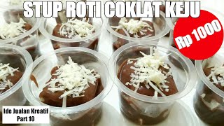 JAJANAN 1000AN  STUP ROTI COKLAT KEJU IDE JUALAN KREATIF TANPA RIBET [upl. by Gurtner]