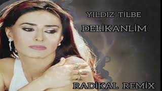 Yildiz Tilbe  Delikanlim  Radikal Remix [upl. by Corinna706]