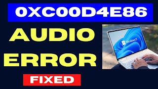 Sound Error 0xc00d4e86 on Windows 11  10 Fixed [upl. by Droflim807]