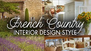 How to decorate FRENCH COUNTRY style Provence Style House  Interior Design Styles [upl. by Adorl44]