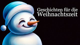 Die schönsten Märchen und Geschichten für die Weihnachtszeit  Schnell einschlafen [upl. by Ainslee798]